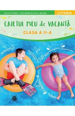 Caietul meu de vacanta cls ii-litera